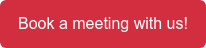 Book a meeting with us!